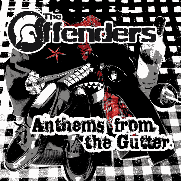 The Offenders - Anthems from the Gutter - 2010